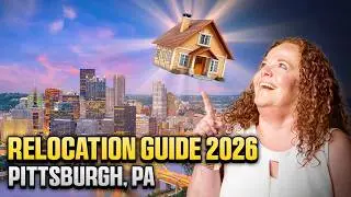 The ULTIMATE 2026 Pittsburgh Relocation Guide