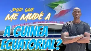EL MOTIVO POR EL CUAL ME MUDE A GUINEA ECUATORIAL 🇬🇶