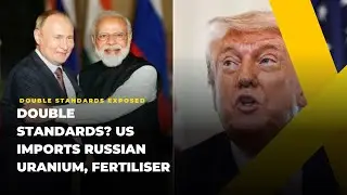 US Exposed: Buys Russian Uranium While Targeting India Over Oil! 😳🇮🇳 #DoubleStandards