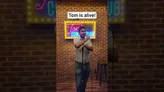 video proof of Tom's status as a living being