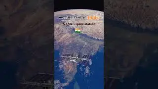 Beautiful view of India | NASA Space Station | #shorts #space #satellite #ssc #subscribe 🙏