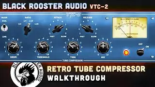 Black Rooster Audio - VTC-2 | Vintage Tube Compressor | How To Use - Walkthrough (no voice)