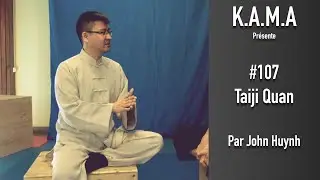 #107 - Taiji Quan par John Huynh