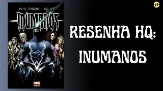 INUMANOS | EDI&Ccedil;&Atilde;O ENCADERNADA | RESENHA HQ