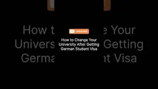 How to Change Your University After Getting German Student Visa #mastersingermany #studyingermany