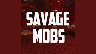 Savage Mobs