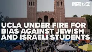 DOJ scrutinizes UCLA for alleged bias against Jewish, Israeli students