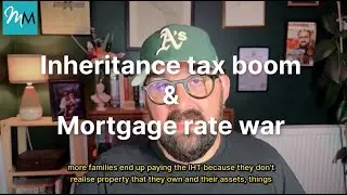 Inheritance tax booming & mortgage rate war coming?