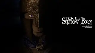 From the Shadow Born - Session 7