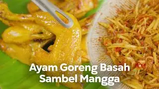 PAKE SAMBEL MANGGA ! RESEP AYAM GORENG BASAH ala CIGANEA !