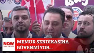 Memur sendikasına güvenmiyor... 13 Ağustos 2025 NOW Ana Haber
