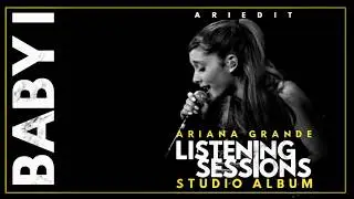 Ariana Grande -  Baby I (The Listening Sessions: Live Studio Album)(W/ Note Changes)