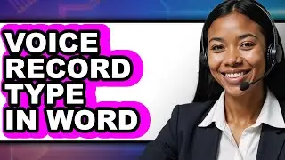 How to Voice Record Type in Word - Step by Step