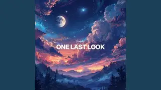 One Last Look