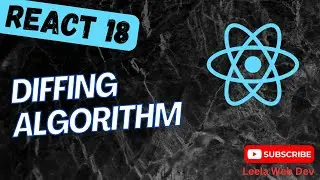 47. Diffing algorithm how Virtual DOM and Fiber tree compared in Reconciliation phase - React18