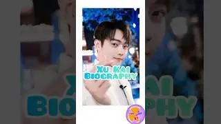Xu Kai biography|| Xu Kai lifestyle #xukai #chengxiao #fallingintoyoursmile