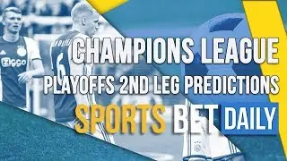 Champions League Playoffs 2nd Leg Match Odds, Best Bets & Predictions | Free Football Betting Tips