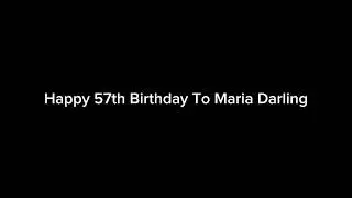 Happy 57th Birthday To Maria Darling