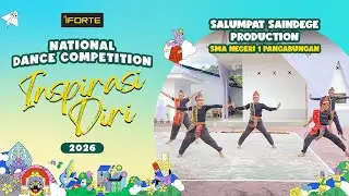 Salumpat Saindege Production - SMA Negeri 1 Pangabungan - iForte NDC Inspirasi Diri 2026