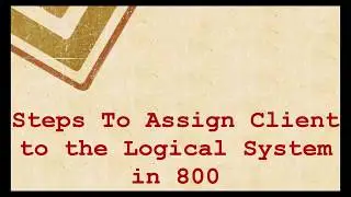 HOW TO ASSIGN A LOGICAL SYSTEM NAME TO A CLIENT IN SAP ABAP Using SCC4