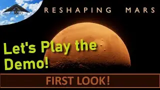 Reshaping Mars First Look [ Mars Colony Builder ]
