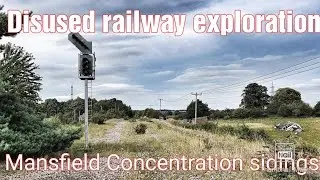Mansfield Concentration sidings/Clipstone Branch disused railway exploration 2020 pt1