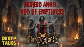Death Talks Сезон 2. #13. Morbid Angel и скрытый смысл. BGBS в субботу.