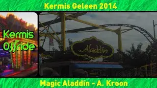 Magic Aladdin *A. Kroon* - Offride Overdag Kermis Geleen 2014
