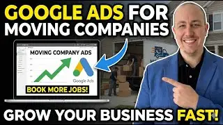 Google Ads for Moving Companies