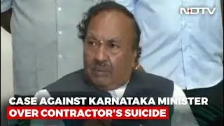 Karnataka Minister Named In Police Case Over Contractor's Suicide
