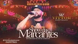 VITTOR SAMPLEADO - SET SHOW DAS MARCANTES