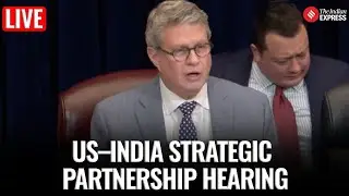 LIVE | Foreign Affairs Committee on Indo-Pacific Security | US&ndash;India Strategic Dialogue