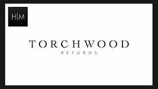 Torchwood Returns - THEME TUNE REMIX