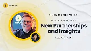 Yellow Tail Talks Tech - The Podcast | Episode 7: New Partnerships and Insights with Paloma