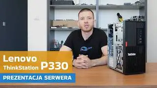 Lenovo ThinkStation P330 - PREZENTACJA SERWERA | blastnet.pl