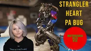 STRANGLER HEART PA TESTED. BUGS?? Fallout 76 Steel Dawn