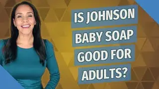 Is Johnson baby soap good for adults?