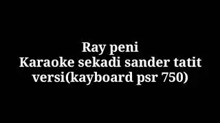 Ray Peni Sekadi Sander Tatit NO VOCAL