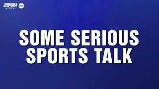 Some Serious Sports Talk | Category | JEOPARDY! MASTERS