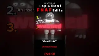 Ranking the Best FNAF Edits PART 8