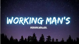 Morgan Wallen - Working Man's (Official Video)