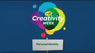 Day 5: Personal Identity w/ Joanna Ho | Crayola Creativity Week