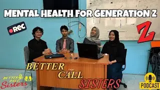 Mental Health For Gen-Z | Better Call Sisters Podcast