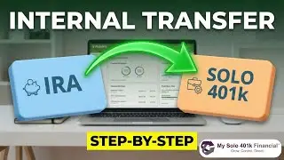 How to Transfer IRA at Fidelity Investments to Self-Directed Solo 401k Held at Fidelity