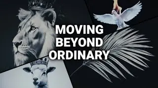 Moving Beyond Ordinary | Pastor Christ Ball