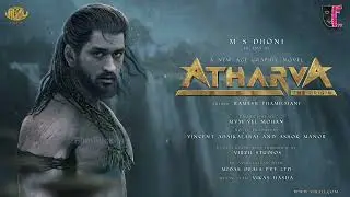 Atharva - the origin- Official Motion poster | MS Dhoni | Ramesh Thamilmani | Virzu Studios