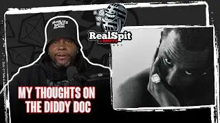 My Thoughts on the Diddy Doc and if 50 Cent Was Trying to Exploit or Educate Us on Who Sean Combs is