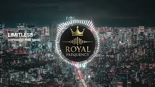 Cinematic Wave-Phonk | Limitless by Royal Frequency