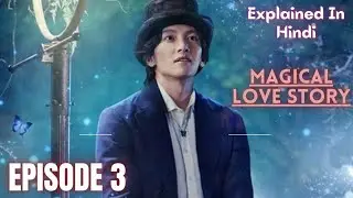 The Sound Of Magic Explained In Hindi | Korean Drama Explained In Hindi | Episode 3