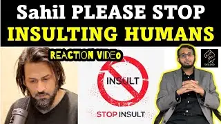 Why Sahil Adeem Insults Humans | Sahil Adeem Ramzan Transmission | Reaction Video Sahil Exposed